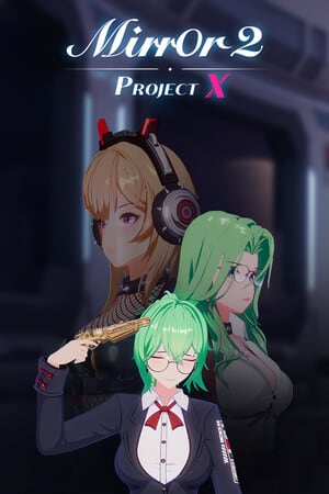 Mirror 2: Project X